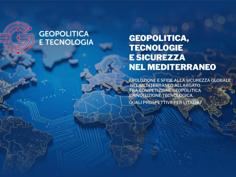 Geopolitica, Tecnologie e Sicurezza nel Mediterraneo